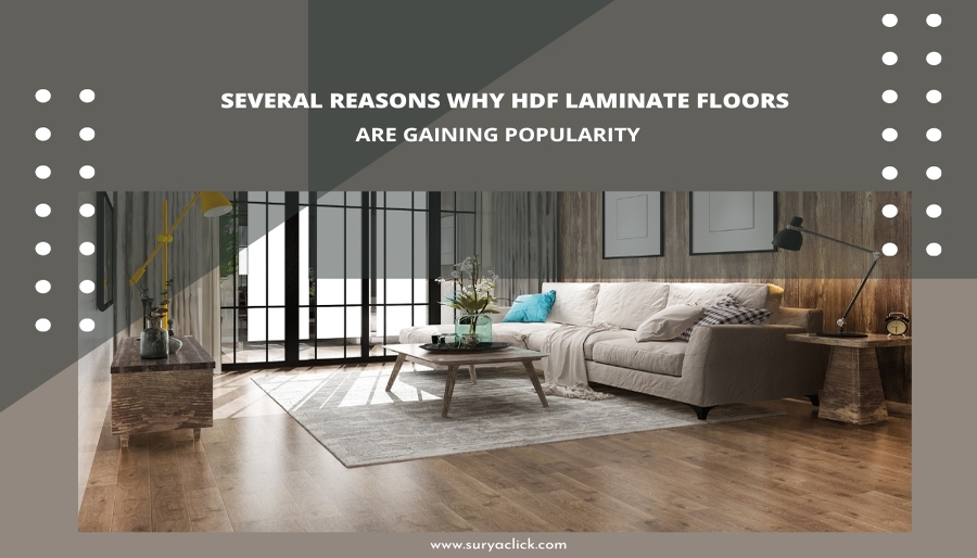Reasons why HDF Laminate Floors are gaining popularity